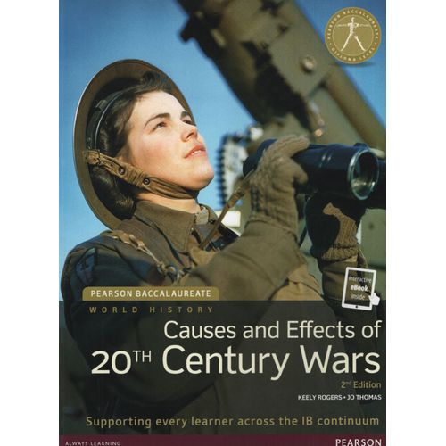 WORLD HISTORY: CAUSES AND EFFECTS OF 20TH CENTURY WARS (2ND.
