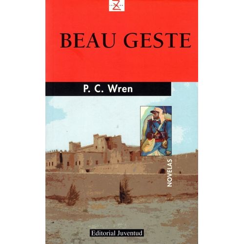 BEAU GESTE - NUEVA EDICION - P. C. WREN