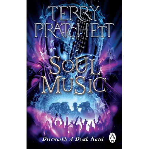 SOUL MUSIC - DISCWORLD 16 - TERRY PRATCHETT