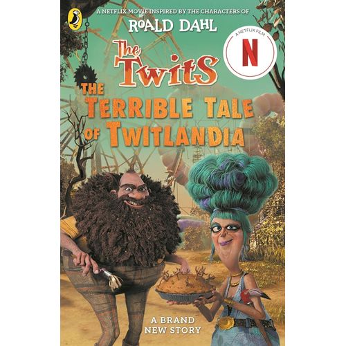 THE TERRIBLE TALE OF TWITLANDIA - THE TWITS - ROALD DAHL