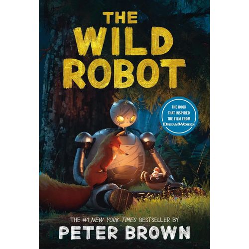 THE WILD ROBOT - WILD ROBOT 1 - MEDIA TIE IN - PETER BROWN