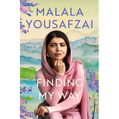 FINDING MY WAY - MALALA YOUSAFZAI