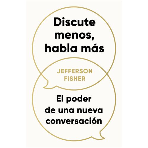 DISCUTE MENOS, HABLA MAS - JEFFERSON FISHER