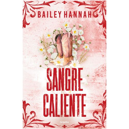 SANGRE CALIENTE - EL RANCHO WELLS 2 - HANNAH BAILEY
