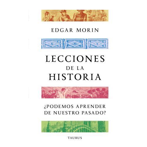 LECCIONES DE LA HISTORIA - EDGAR MORIN