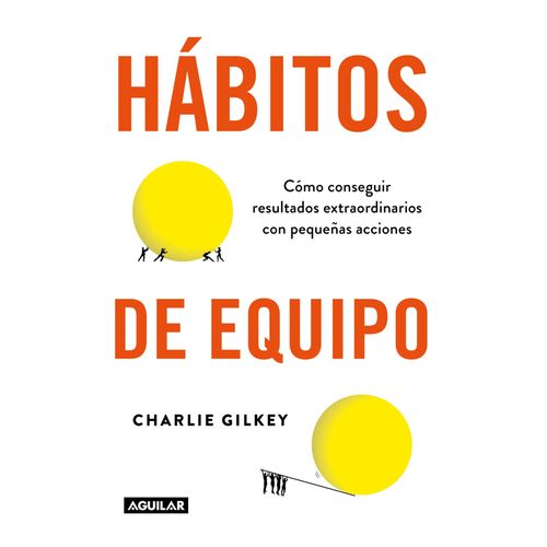 HABITOS DE EQUIPO - CHARLIE GILKEY