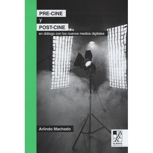 PRE-CINE Y POST-CINE EN DIALOGO CON LOS NUEVOS MEDIOS DIGITA