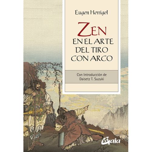 ZEN EN EL ARTE DE TIRO CON ARCO - EUGEN HERRIGEL