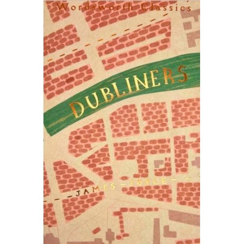 DUBLINERS - WORDSWORTH CLASSICS - JAMES JOYCE