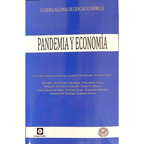 PANDEMIA Y ECONOMIA - ACADEMIA NACIONAL DE CIENCIAS ECONOMIC