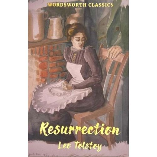 RESURRECTION - WORDSWORTH CLASSICS - LEO TOLSTOY