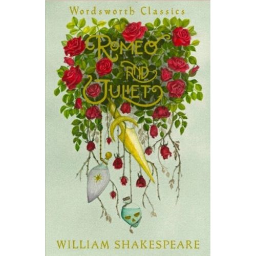 ROMEO AND JULIET - WORDSWORTH CLASSICS