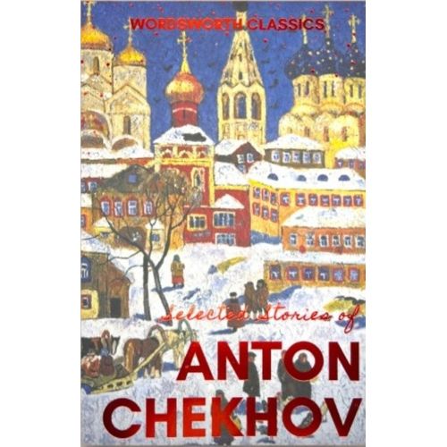 SELECTED STORIES - CHEJOV, ANTON - WORDSWORTH CLASSICS
