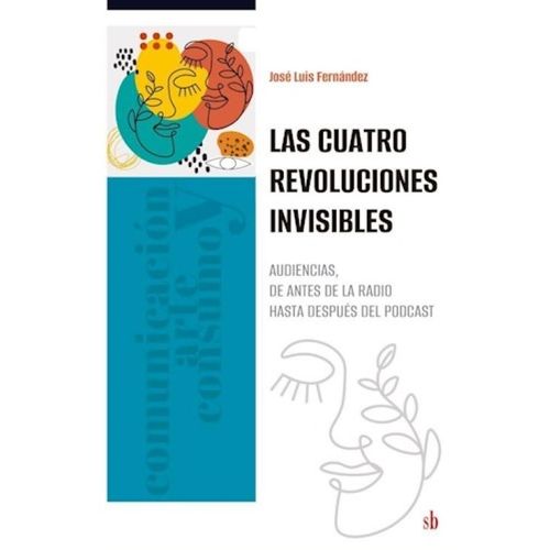 LAS CUATRO REVOLUCIONES INVISIBLES - JOSE LUIS FERNANDEZ