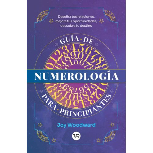 GUIA DE NUMEROLOGIA PARA PRINCIPIANTES - JOY WOODWARD