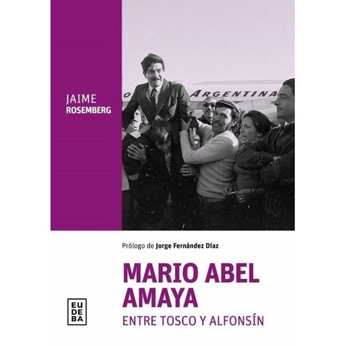 MARIO ABEL AMAYA ENTRE TOSCO Y ALFONSIN