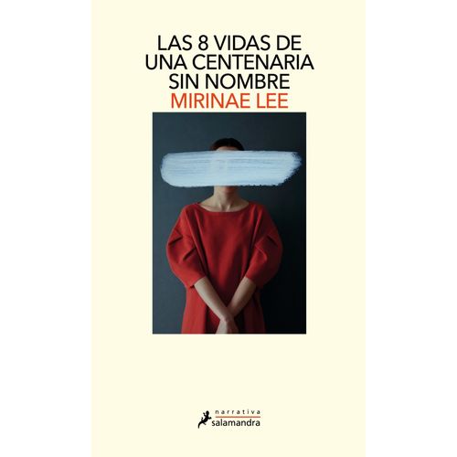 8 VIDAS DE UNA CENTENARIA SIN NOMBRE - MIRINAE LEE