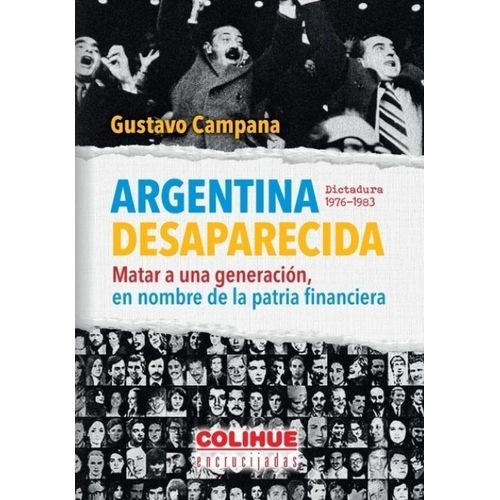 ARGENTINA DESAPARECIDA- DICTADURA 1976-1983- GUSTAVO CAMPANA
