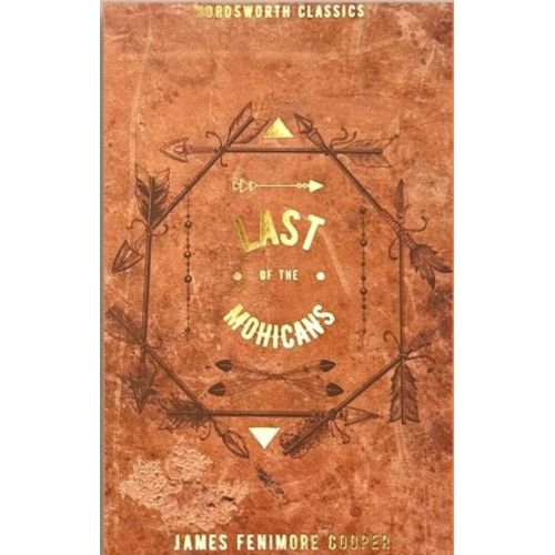 THE LAST OF THE MOHICANS - WORDSWORTH CLASSICS