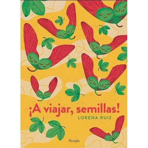 A VIAJAR, SEMILLAS ! - RUIZ