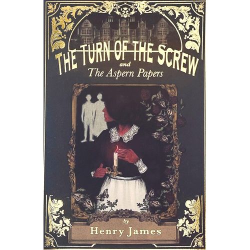 THE TURN OF THE SCREW AND ASPERN PAPERS - WORDSWORTH CLASSIC