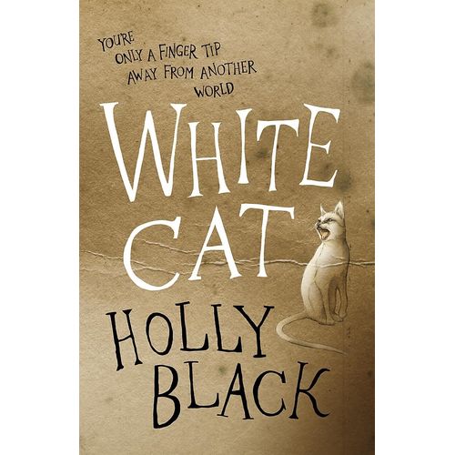 WHITE CAT - THE CURSE WORKERS 1 - HOLLY BLCAK
