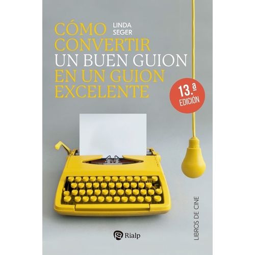 COMO CONVERTIR UN BUEN GUION EN UN GUION EXCELENTE - SEGER