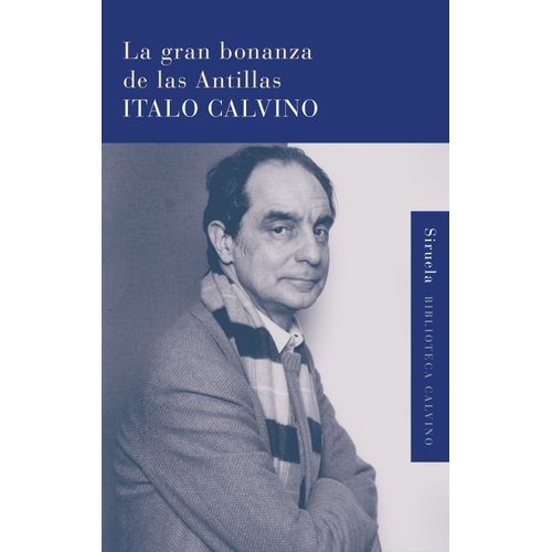 LA GRAN BONANZA DE LAS ANTILLAS - ITALO CALVINO