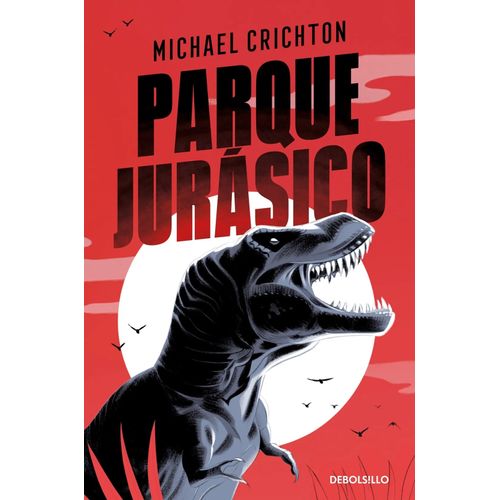 PARQUE JURASICO - JURASSIC PARK - MICHAEL CRICHTON