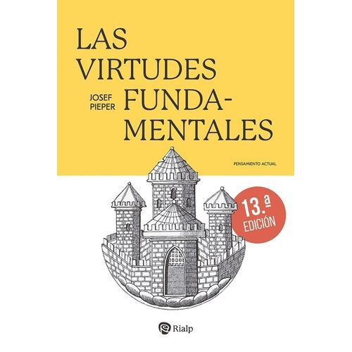 LAS VIRTUDES FUNDAMENTALES - JOSEF PIEPER
