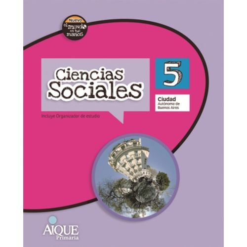 CIENCIAS SOCIALES 5 CABA - NUEVO EL MUNDO EN TUS MANOS