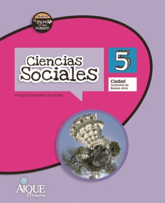 CIENCIAS SOCIALES 5 CABA - NUEVO EL MUNDO EN TUS MANOS
