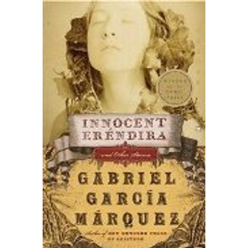 INNOCENT ERENDIRA: AND OTHER STORIES