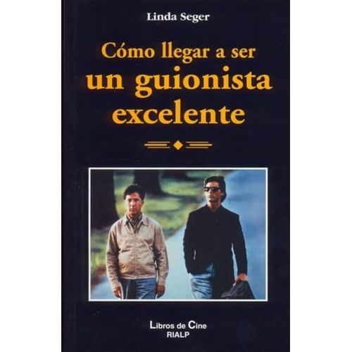 COMO LLEGAR A HACER UN GUION EXCELENTE - LINDA SEGER