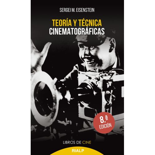 TEORIA Y TECNICAS CINEMATOGRAFICAS - SERGEI EISENSTEIN
