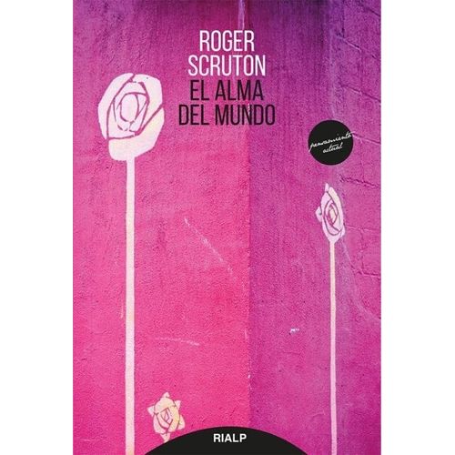 EL ALMA DEL MUNDO - ROGER SCRUTON