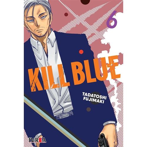 KILL BLUE 6 - TADATOSHI FUJIMAKI