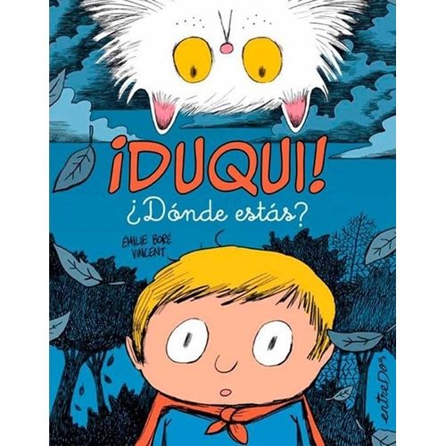 DUQUI! DONDE ESTAS? - EMILIE BORE / VINCENT DI SILVESTRO