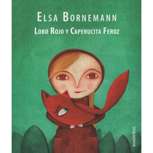 LOBO ROJO Y CAPERUCITA FEROZ - LOQUELEO AMARILLA - BORNEMANN