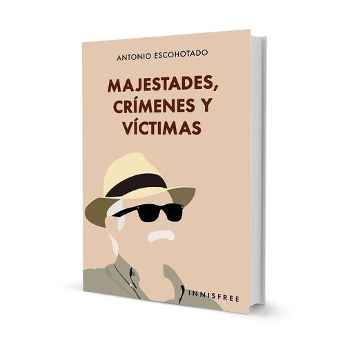 MAJESTADES, CRIMENES Y VICTIMAS - ANTONIO ESCOHOTADO