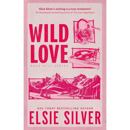 WILD LOVE - ROSE HILL SERIES 1 - ELSIE SILVER