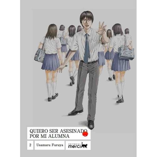 QUIERO SER ASESINADO POR MI ALUMNA 2 - USAMARU FURUYA