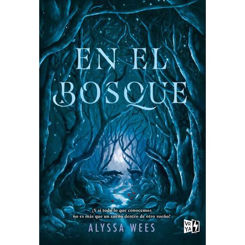 EN EL BOSQUE - ALYSSA WEES