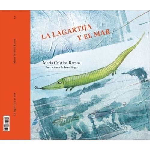 LA LAGARTIJA Y EL MAR - MARIA CRISTINA RAMOS