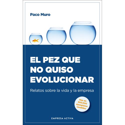 EL PEZ QUE NO QUISO EVOLUCIONAR - FRANCISCO MURO VILLALON