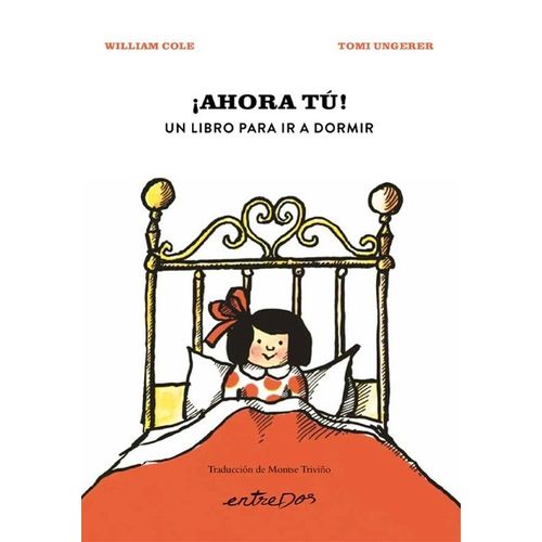 AHORA TU! - UN LIBRO PARA IR A DORMIR - COLE - UNGERER