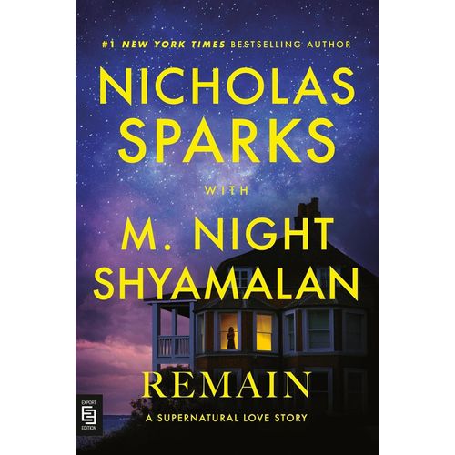 REMAIN - NICHOLAS SPARKS - M. NIGHT SHYAMALAN