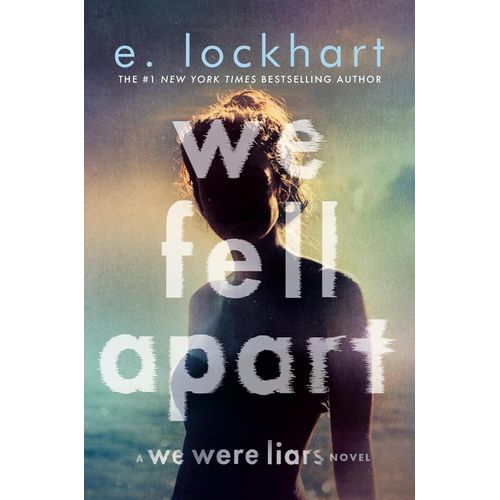 WE FELL APART - WE WERE LIARS 3 - E. LOCKHART