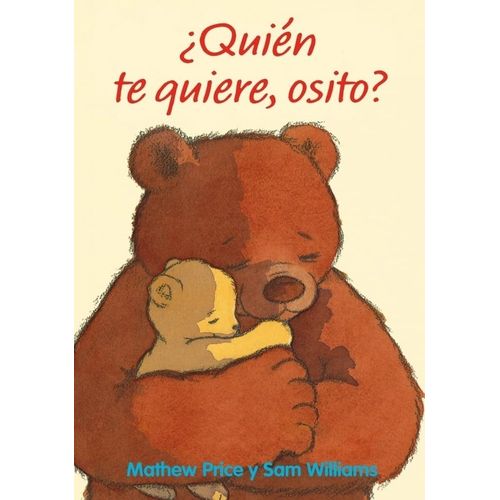 QUIEN TE QUIERE, OSITO?