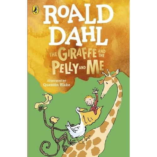 THE GIRAFFE AND THE PELLY AND ME - ROALD DAHL